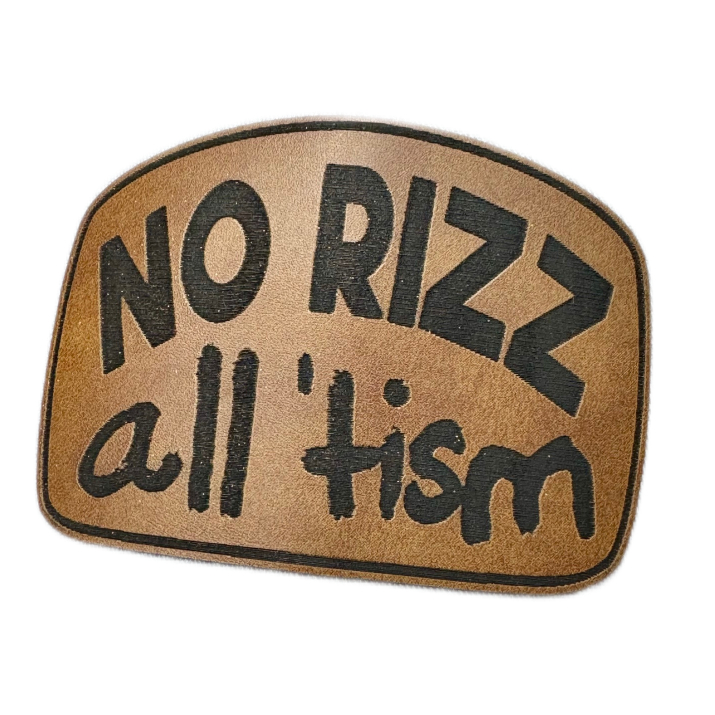 No Rizz All Tism Leatherette Patch